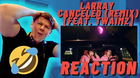 WTF THIS?! LARRAY - Canceled (Remix) [feat. Twaimz] | IRISH REACTION