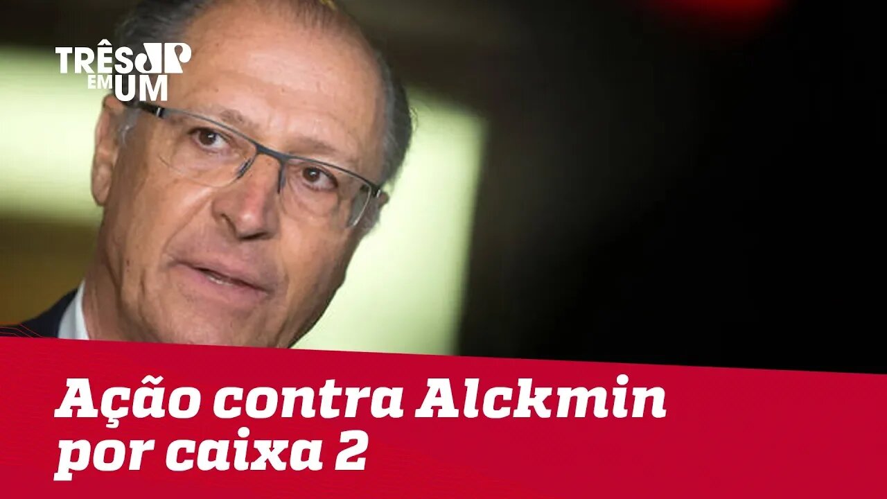 MP apresenta ação contra Alckmin por caixa 2