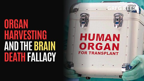 Organ Harvesting and the Brain Death Fallacy