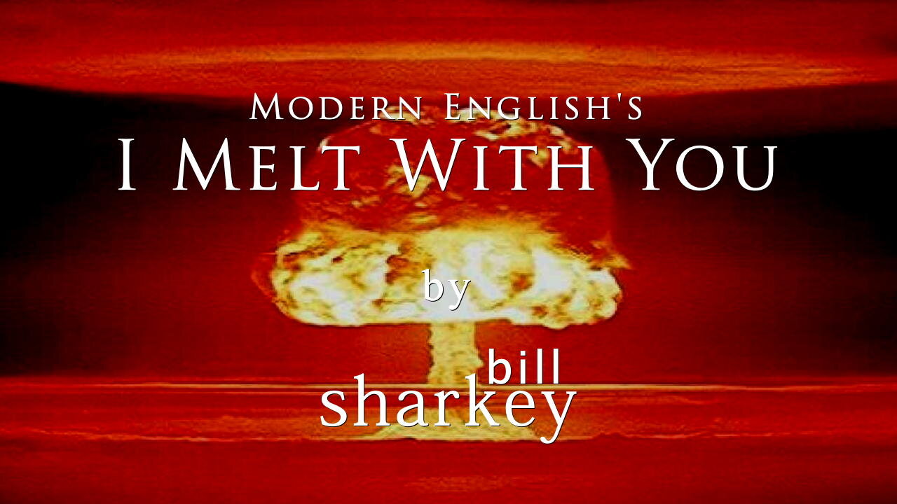 I Melt With You - Modern English (cover-live by Bill Sharkey)