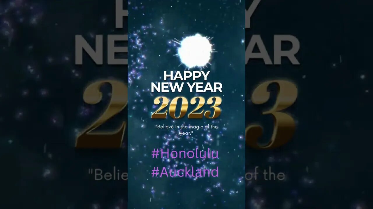 Honolulu and Auckland - Wishing You a Happy New Year in 2023!