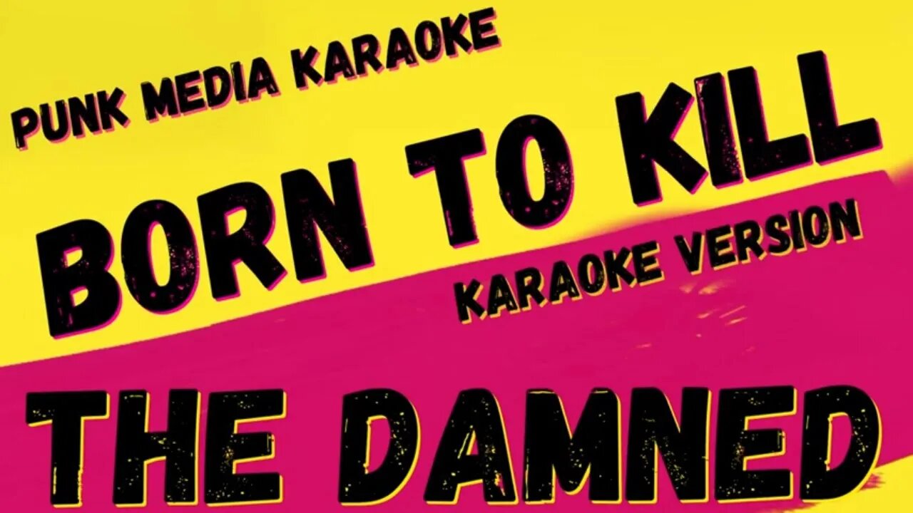 THE DAMNED ✴ BORN TO KILL ✴ KARAOKE INSTRUMENTAL ✴ PMK