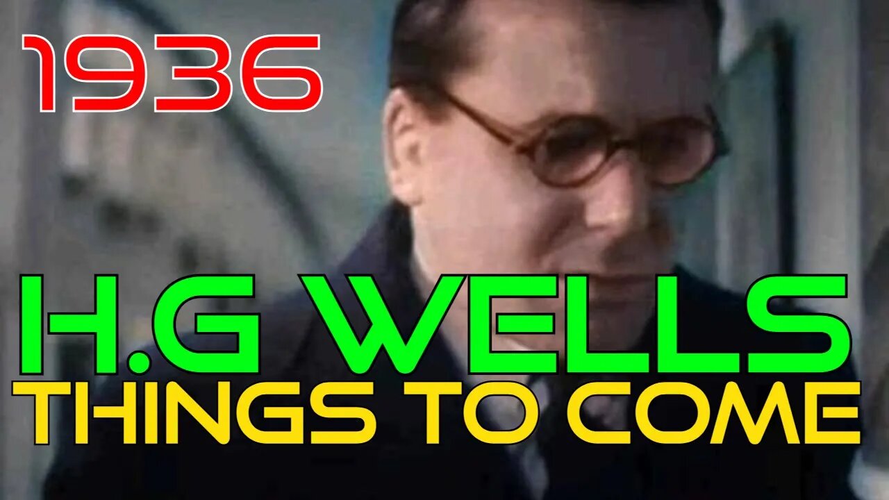 H.G Wells' Things To Come (1936) [colourised]