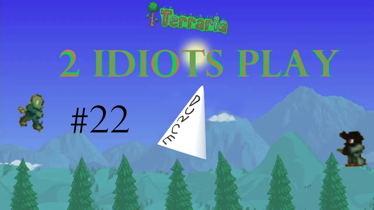 2 Idiots Play – Terraria Expert #22 They crashed from space