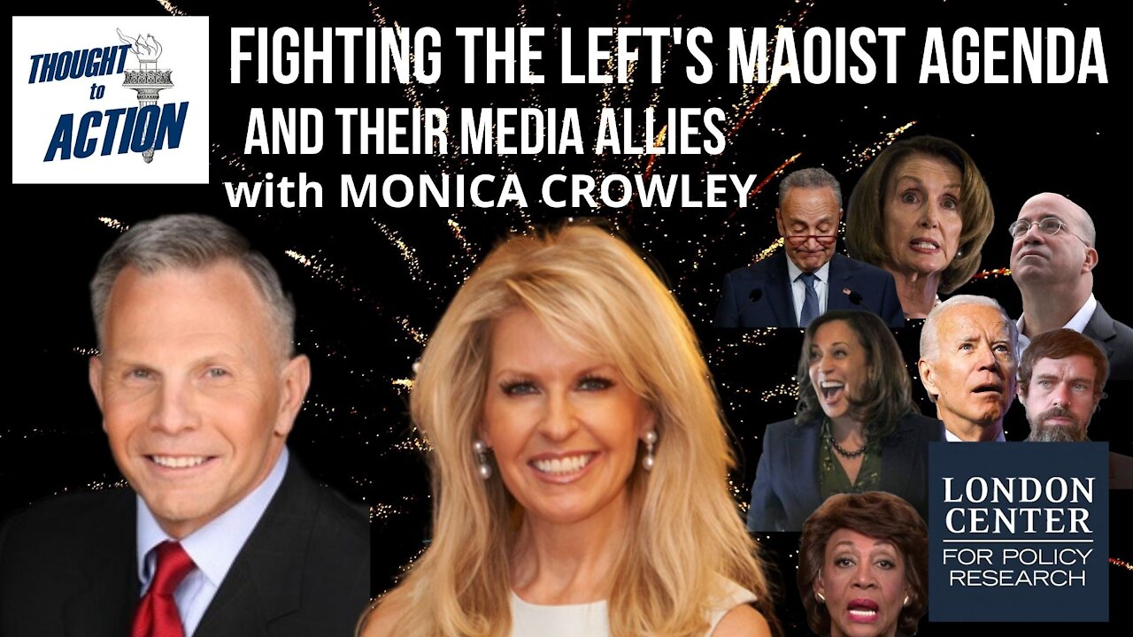 Fighting the Left's Maoist Agenda and their #Media Allies - with Monica Crowley