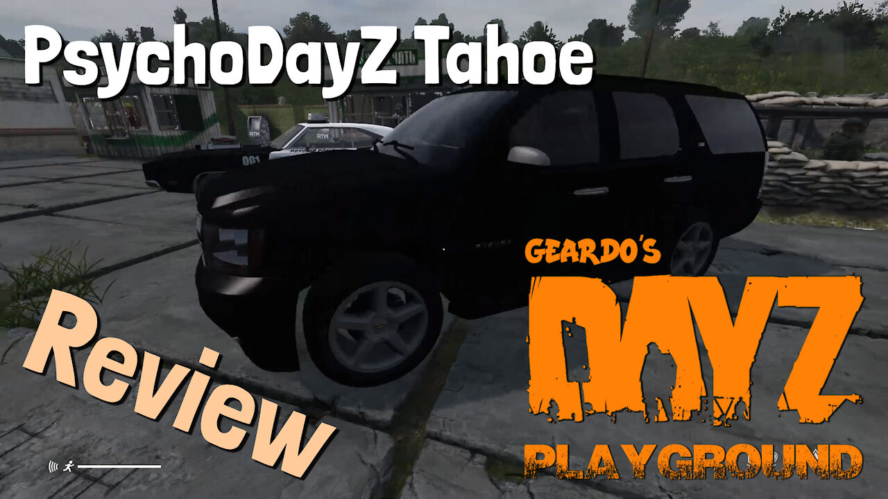 Geardo Reviews - The PsychoDayZ Chevy Tahoe (DayZ 1.09)