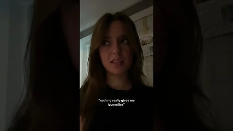 "nothing really gives me butterflies" Video By user7468975325689 #Shorts