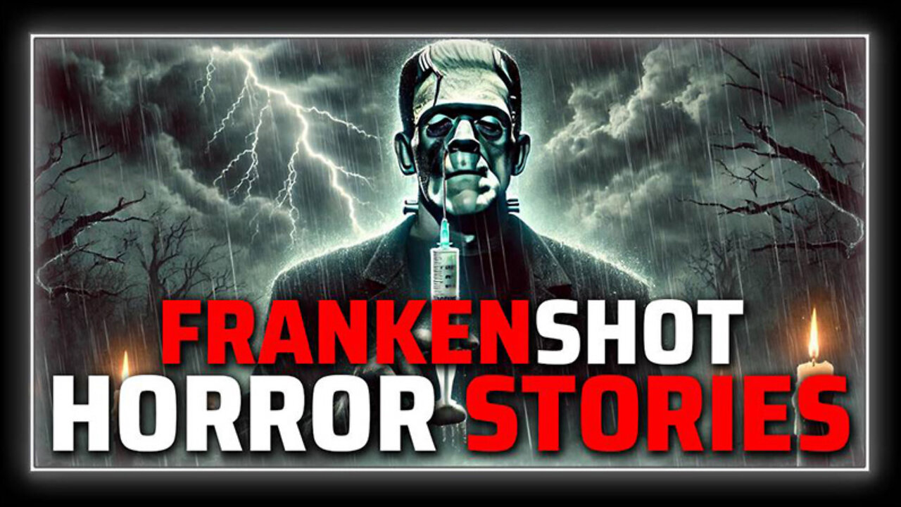 Victims of the Covid Frankenshot Tell Their Horror Stories