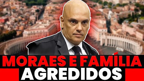 Urgente: MINISTRO ALEXANDRE DE MORAES E FAMÍLIA SÃO AGREDIDOS EM ROMA - Últimas Atualizações