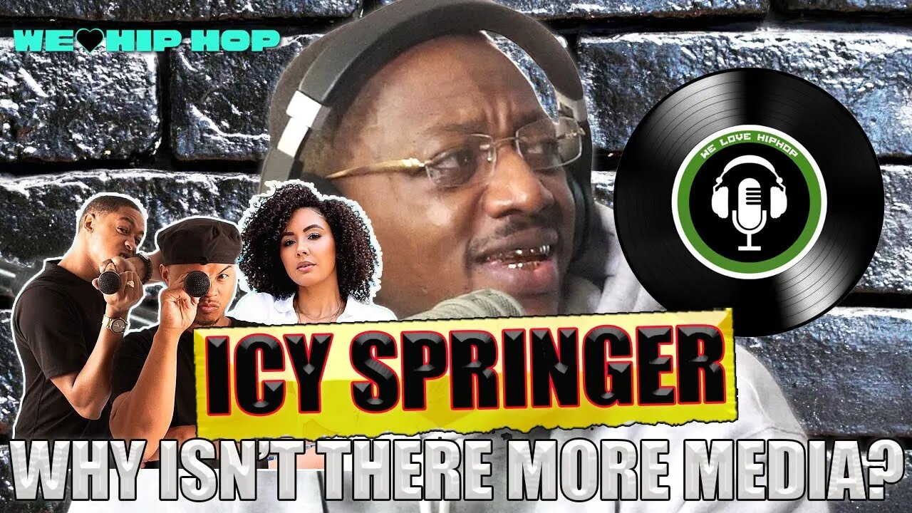 ICY SPRINGER On Why There Isn't More Hip Hop Media