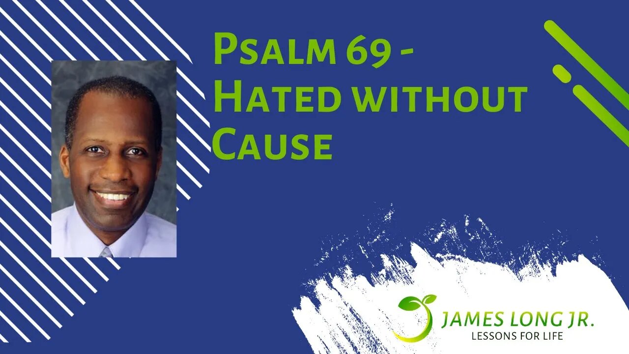 Psalm 69 - Hated without Cause