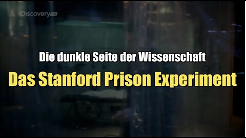 Die dunkle Seite der Wissenschaft: Das Stanford Prison Experiment (Discovery Channel I 2013)