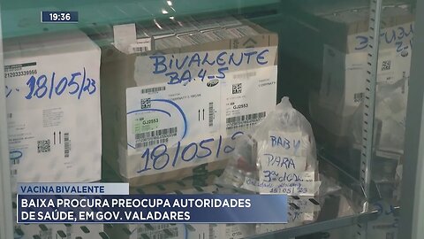 Vacina Bivalente: Baixa Procura Preocupa Autoridades de Saúde, em Gov. Valadares.