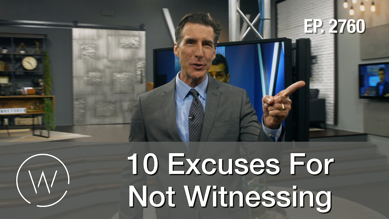 10 Excuses For Not Witnessing