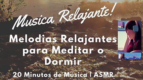 Musica Relajante para Meditar y Dormir🎧 | Duerme en 20 Minutos o menos! 💤