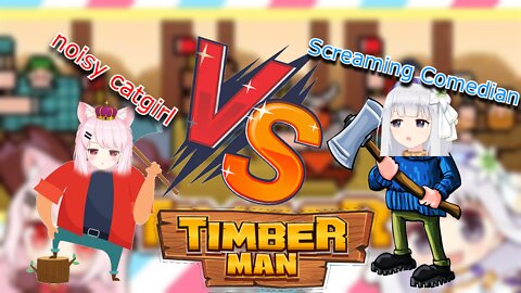 Screaming Angel Shirayuri Lily Vs the noisy catgirl Bell Nekonogi in [Timberman]