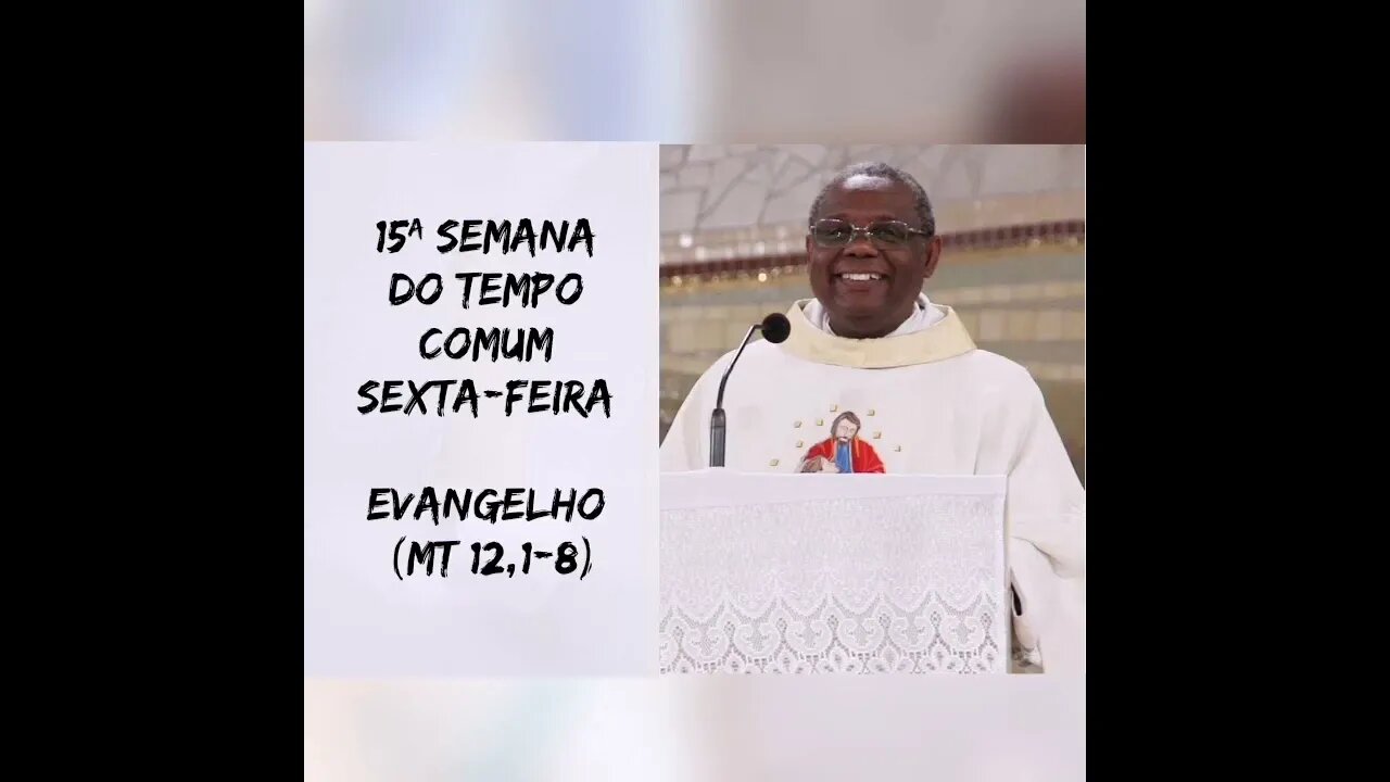 Homilia de Hoje | Padre José Augusto 15/07/22