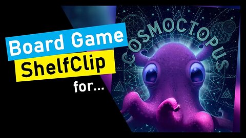 🌱ShelfClips: Cosmoctopus (Short Board Game Preview)