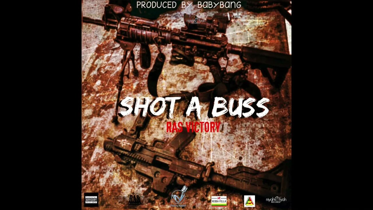 Ras Victory- Shot A Buss (Official Audio) Baby Bang Prod