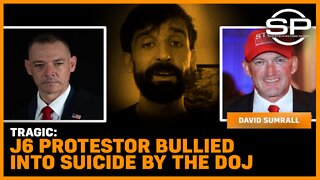 Tragic: J6 Protestor Bullied Into Suicide By The DOJ