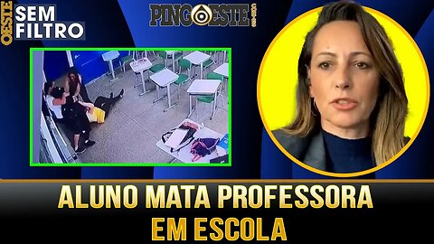 Professora é morta por aluno em sala de aula [ANA PAULA HENKEL]