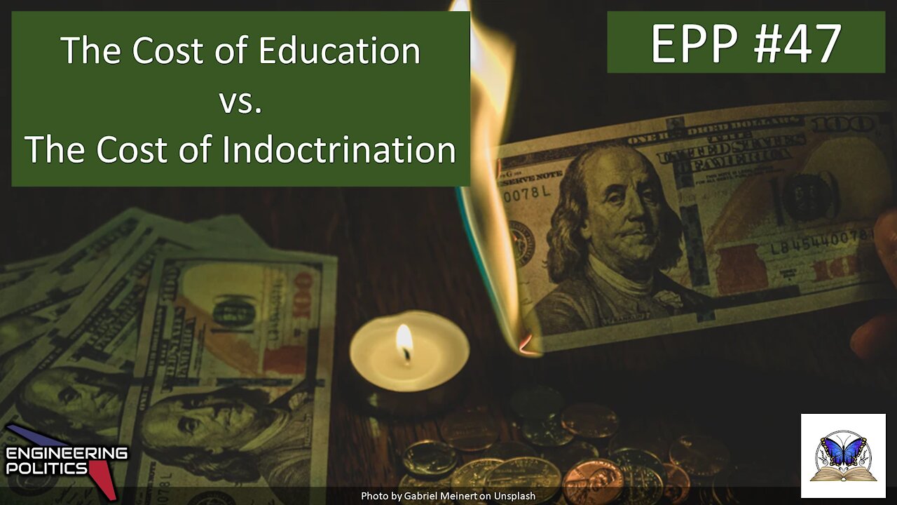 The Cost of Education vs. The Cost of Indoctrination (EPP #47)