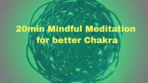 20min mindful meditation for better chakra