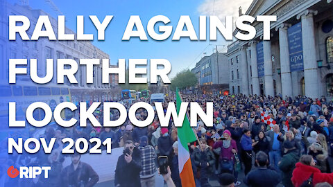 Thousands rallied against further lockdowns in Dublin, Nov 27 2021