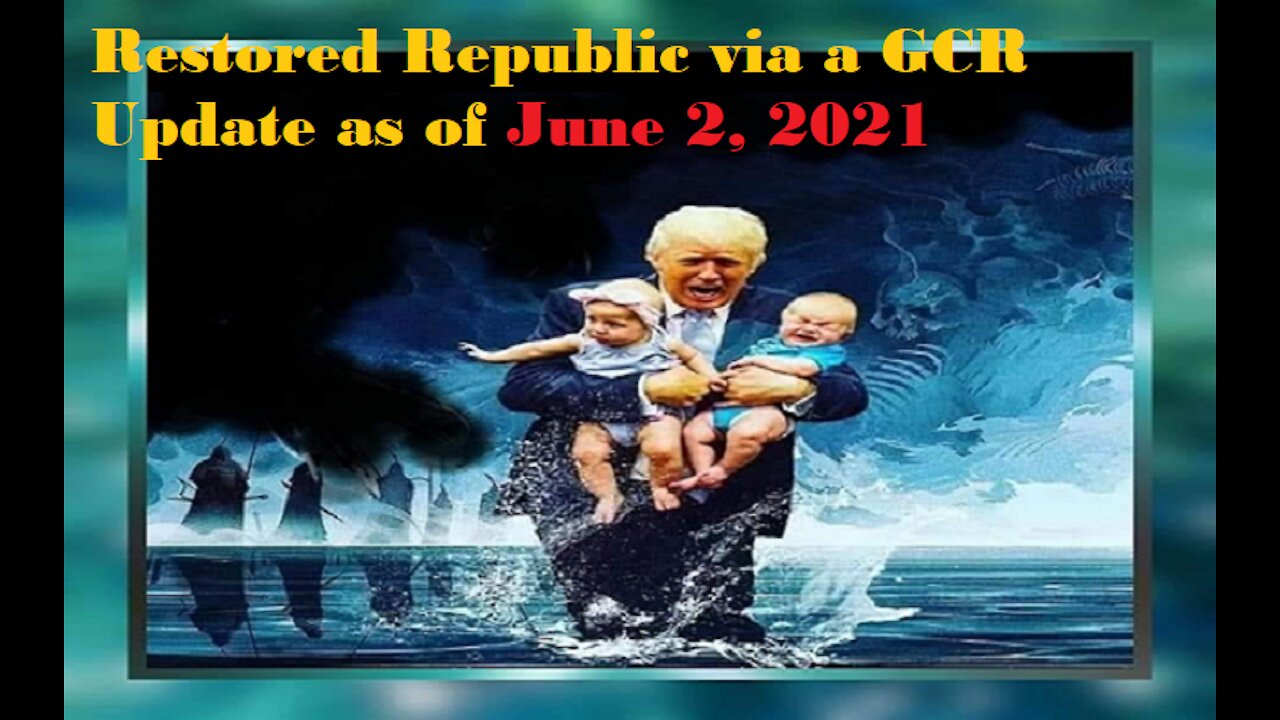 Restored Republic via a GCR Update as of June 2, 2021
