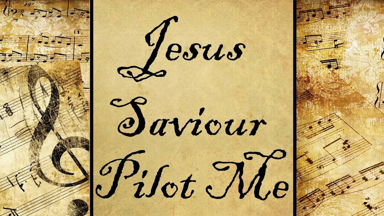 Jesus Saviour Pilot Me | Hymn