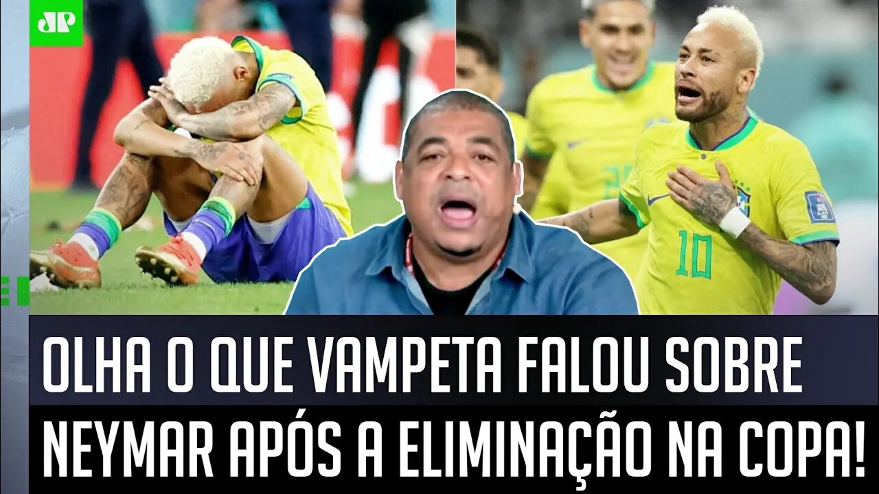 "ISSO É LADAINHA! Eu NÃO ACREDITO que o Neymar..." Vampeta MANDA A REAL após ELIMINAÇÃO na Copa!