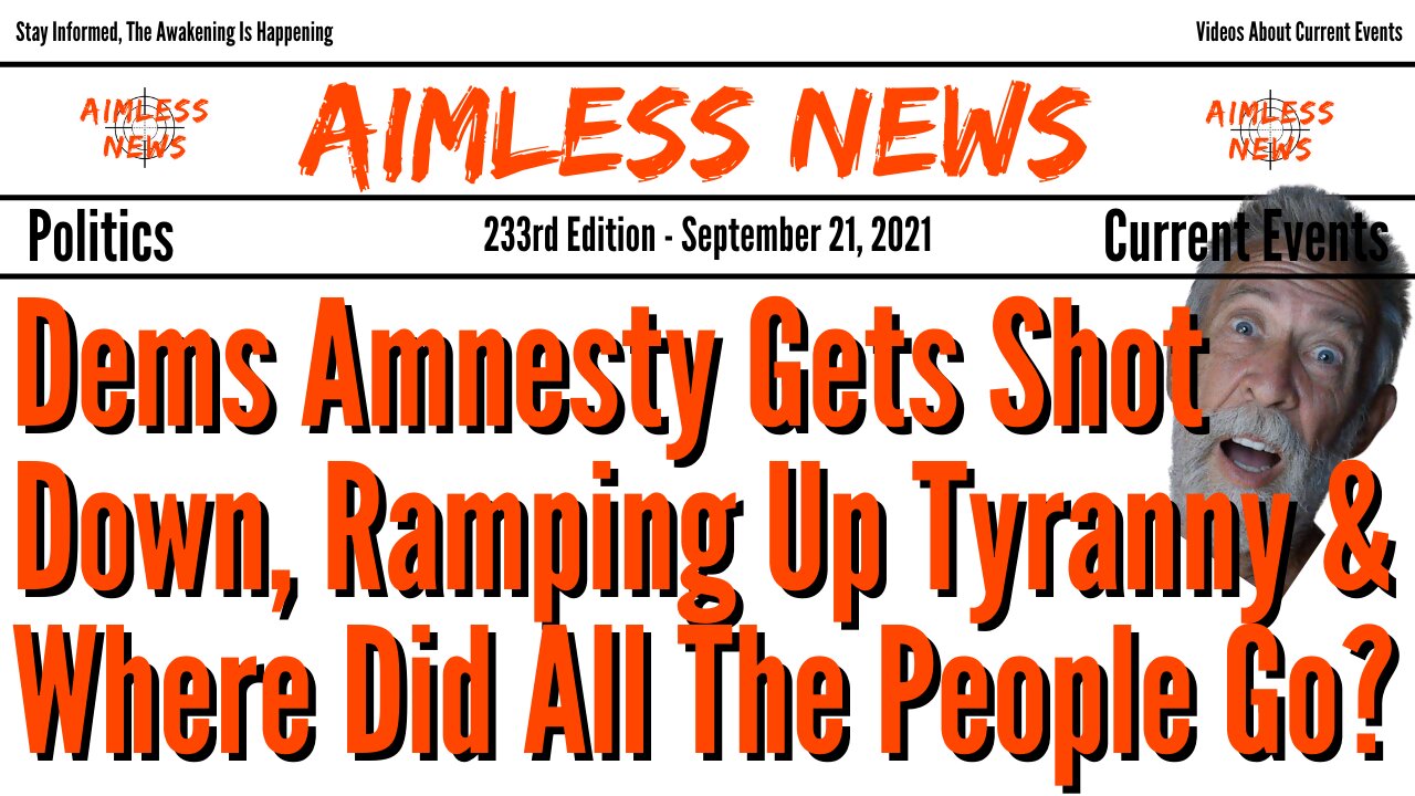 Dems Amnesty Shot Down, Ramping Up Tyranny & Where Did All The People Go?