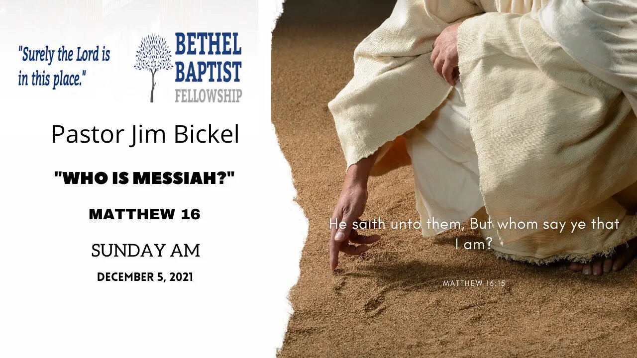"Who Is Messiah?" | Pastor Bickel | Bethel Baptist Fellowship [SERMON]
