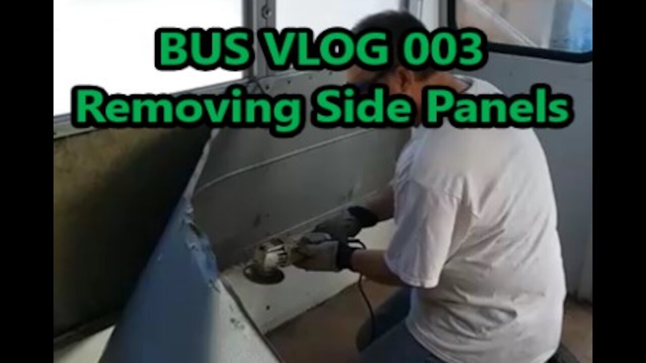 Bus Conversion to RV - Removing Side Panels