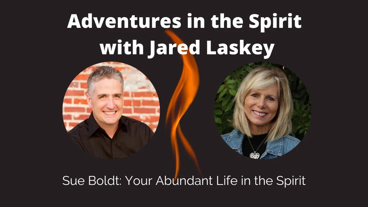 Sue Boldt: Your Abundant Life in the Spirit