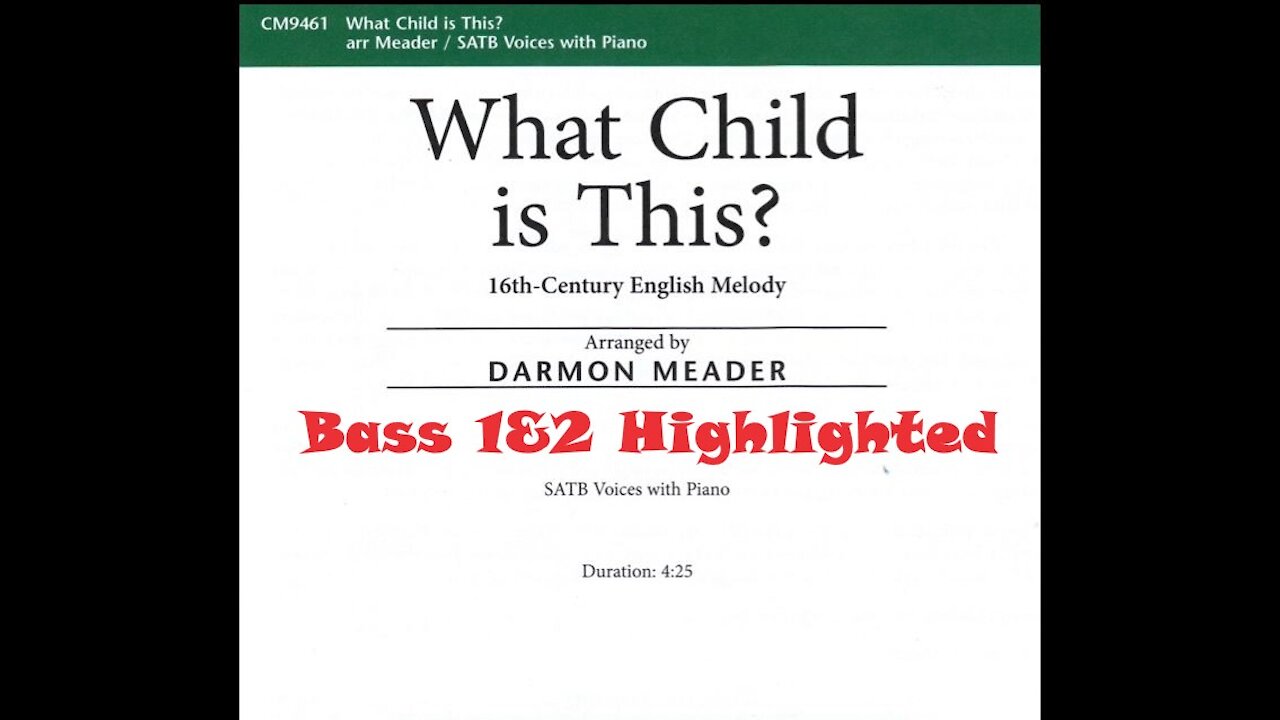 What Child is This? arr. Darmon Meader SATB, Bass 1 & 2 Highlighted