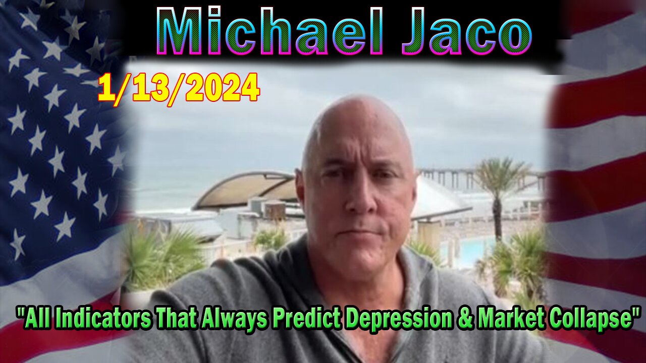 Michael Jaco Update Today Jan 13: "All Indicators That Always Predict Depression & Market Collapse"