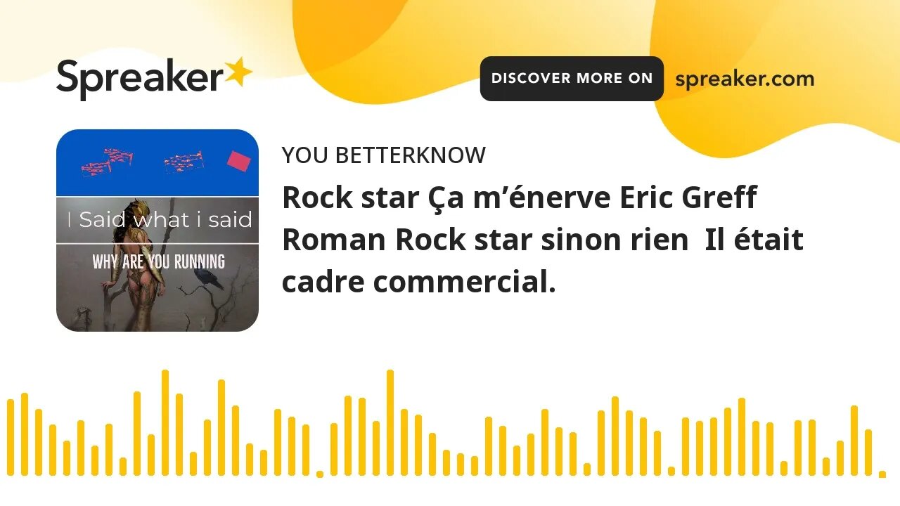 Rock star Ça m’énerve Eric Greff Roman Rock star sinon rien Il était cadre commercial.