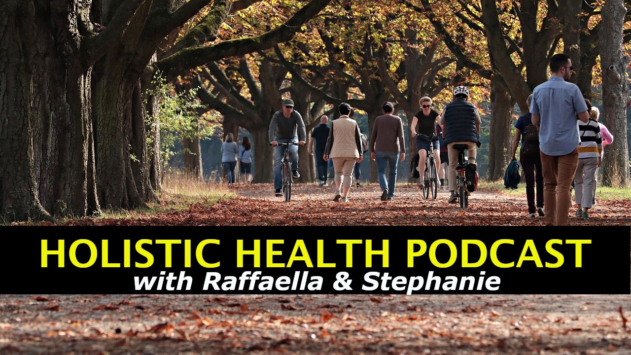 Holistic Health Podcast #8: Stand in the Park, Vaccine Ingredients, and More