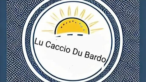 Lu Caccio Du Bardo