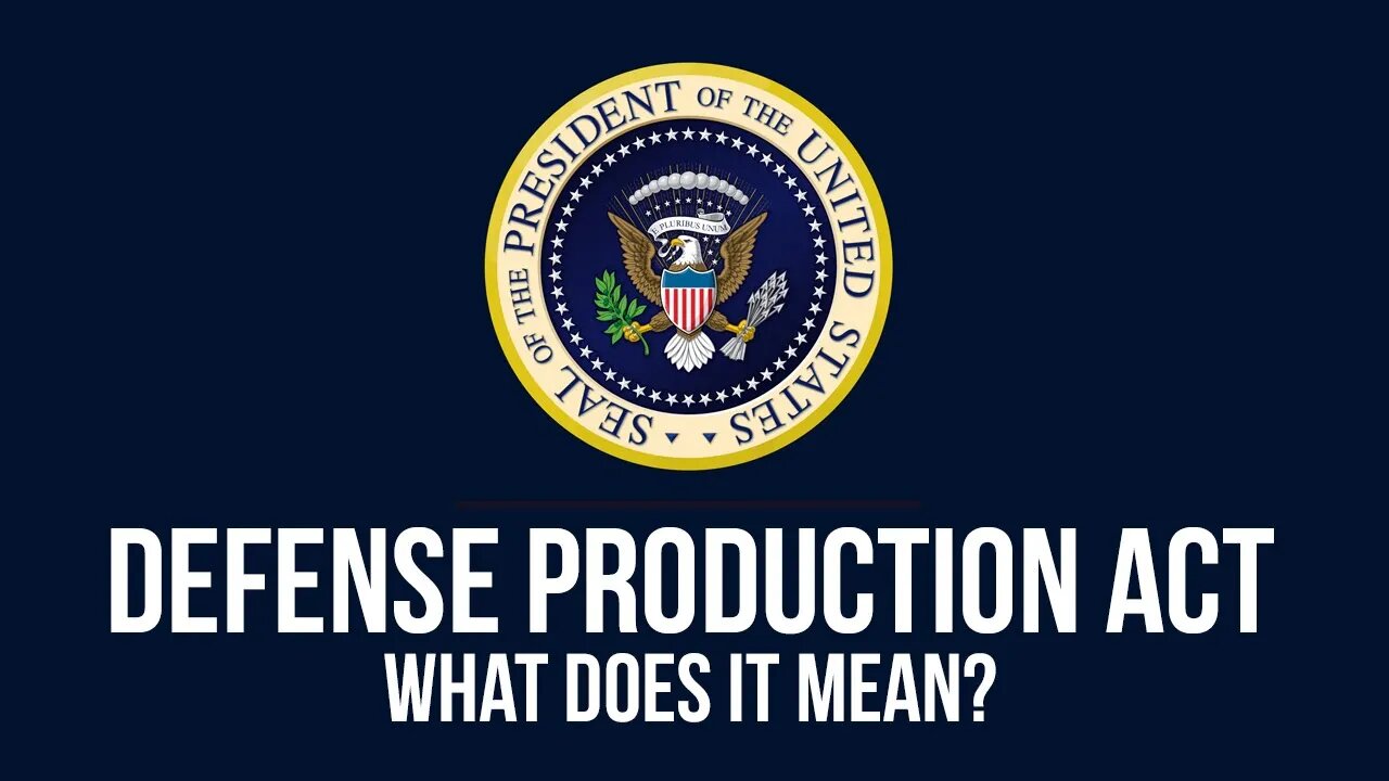 Defense Production Act And What It Means For Our Nation
