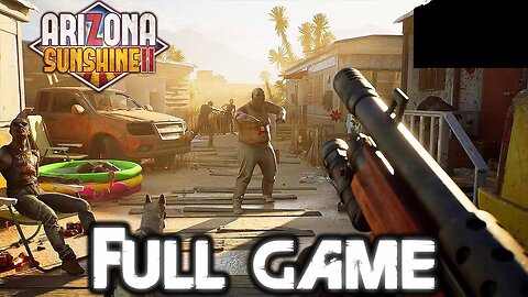 Arizona Sunshine 2 | Gameplay Walkthrough | FULL GAME | No Commentary