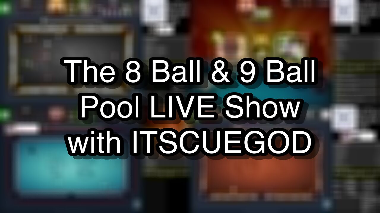 The 8 Ball & 9 Ball Pool LIVE Show with ITSCUEGOD