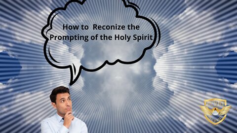 How to recognize the Prompting of the Holy Spirit