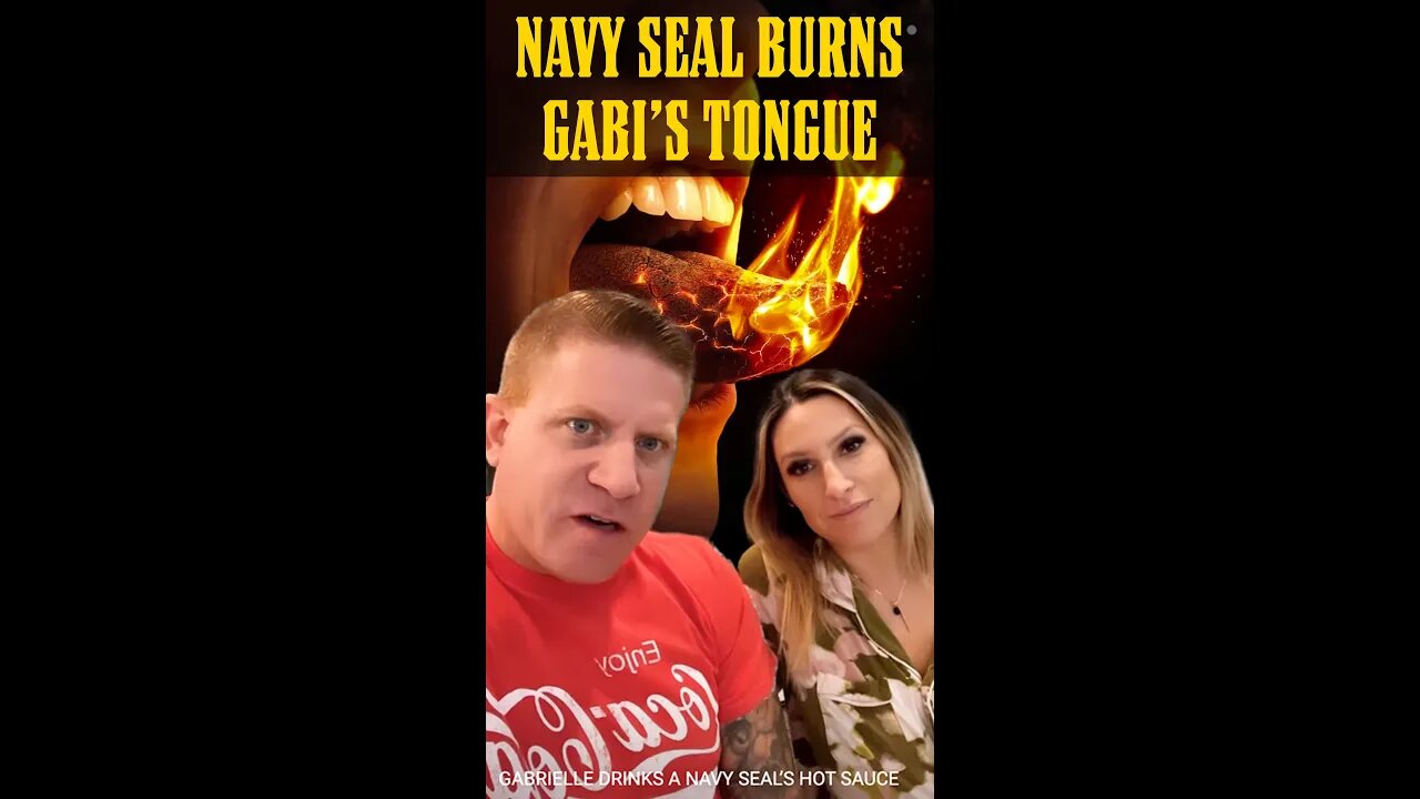 GABRIELLE DRINKS A NAVY SEAL’S HOT SAUCE