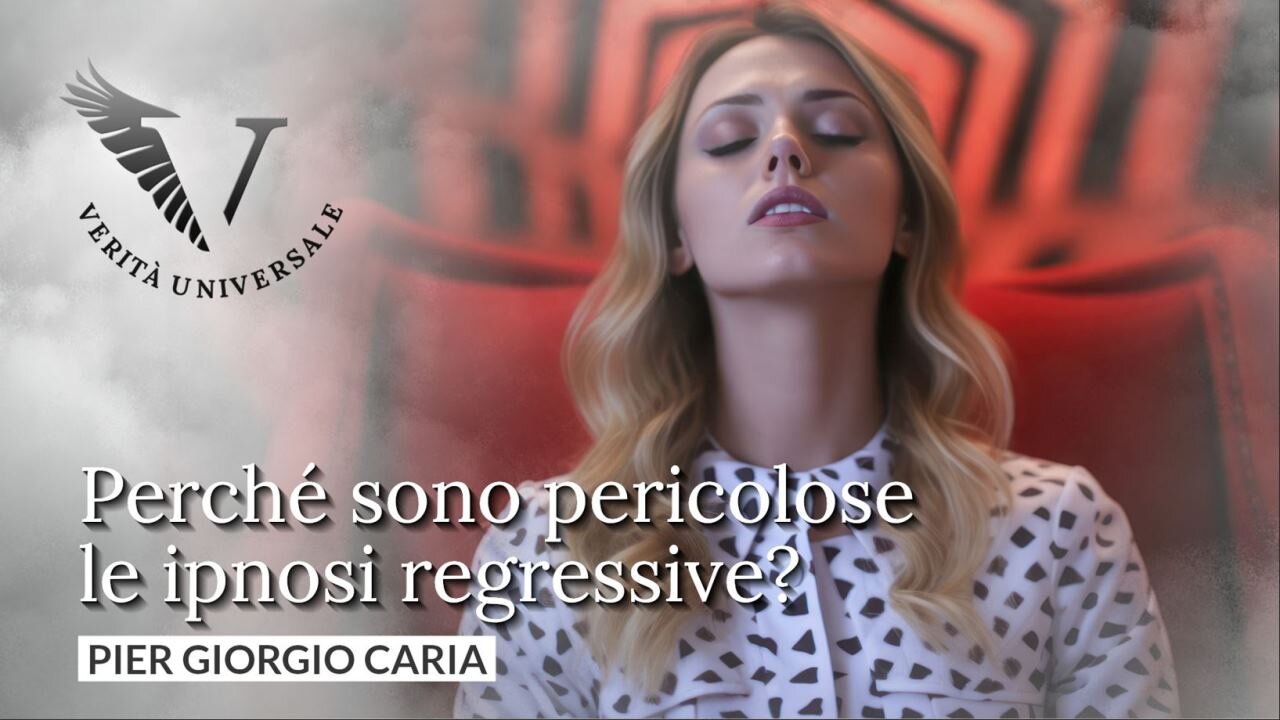 Perché sono pericolose le ipnosi regressive? - Pier Giorgio Caria