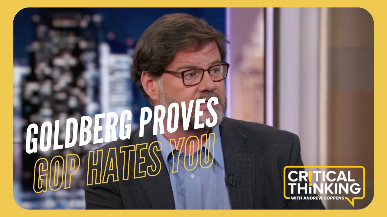 Jonah Goldberg Proves the GOP Really Does Hate Its Base | 08/11/23