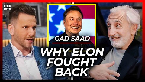 Evolutionary Psychologist Analyzes Why Elon Musk Started to Fight Back | Gad Saad