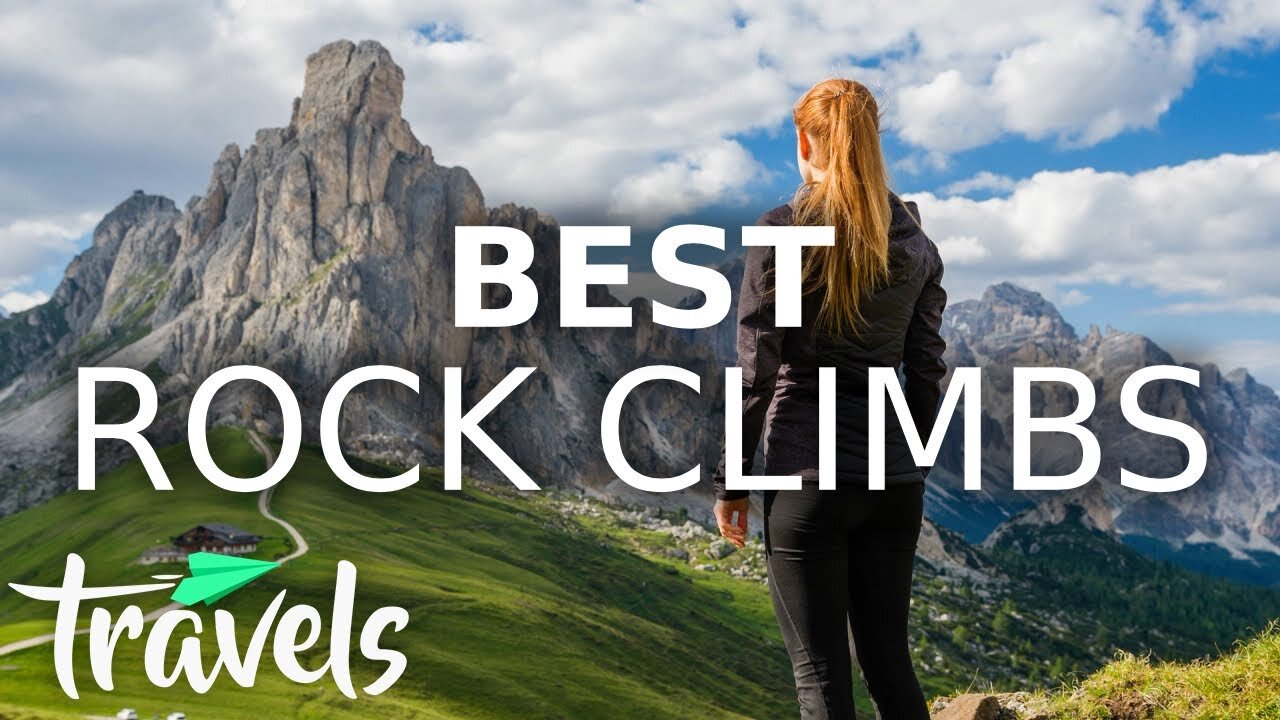 The Greatest Rock Climbing Destinations in The World