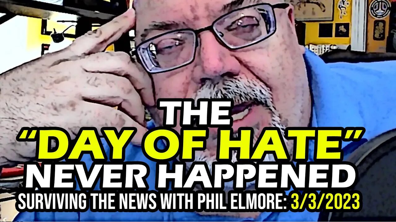 There Was No "Day of Hate" - Surviving the News, 3 March 2023